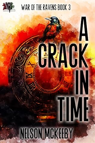 A Crack in Time (War of the Ravens Book 3)